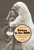 Dietmar Winkler: Zirkus in der DDR